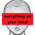 everything on your mind