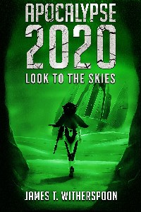 Apocalypse 2020: Look to the Skies