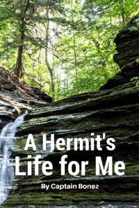 A Hermit's Life for Me
