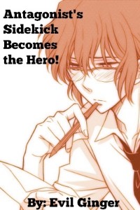 Antagonist's Sidekick Becomes the Hero!