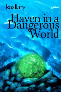 Haven in a Dangerous World (Old)