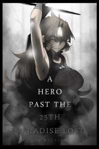 A Hero Past the 25th: Paradise Lost