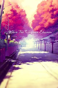 When The Cherries Blossom