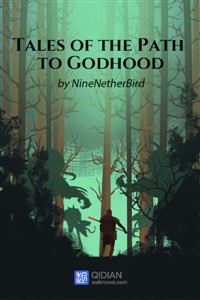Tales of the Path to Godhood