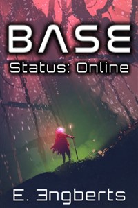 BASE Status: Online [An Unlikely Hero's Journey]
