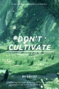 Don't Cultivate