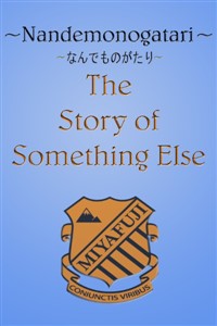 Nandemonogatari: The Story of Something Else