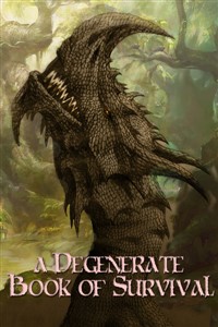 A Degenerates Book for Survival