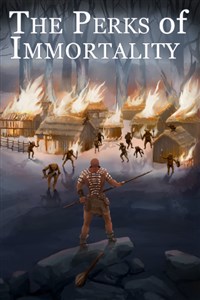 The Perks of Immortality
