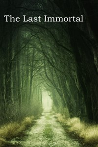 The Last Immortal