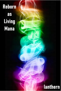 Reborn as Living Mana