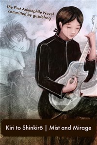 Kiri to Shinkirō | Mist and Mirage