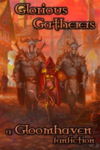Gloomhaven: Glorious Gatherers