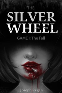 The Silver Wheel Game 1: The Fall