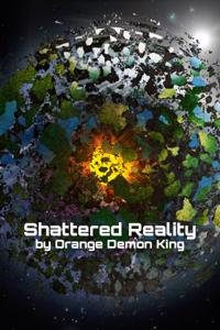 Shattered Reality (Dropped)
