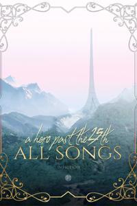 All Songs: A Hero Past the 25th