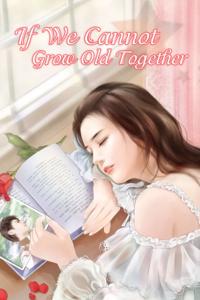 If We Cannot Grow Old Together