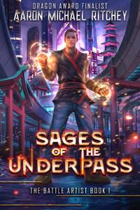Sages of the Underpass: Battle Artists Book 1