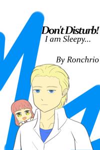 Don't Disturb! I am Sleepy...