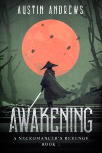 Awakening (A Necromancer's Revenge)