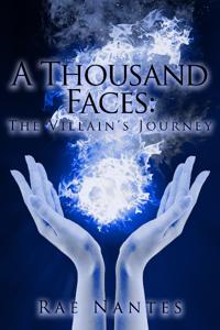 A Thousand Faces: The Villain's Journey