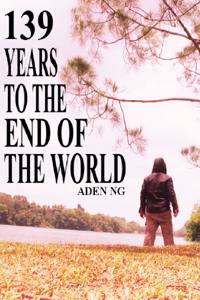 139 Years to the End of the World