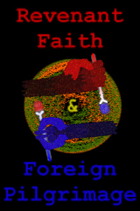 Revenant Faith and Foreign Pilgrimage
