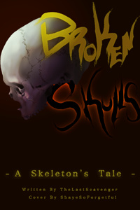Broken Skulls, a Skeleton's Tale