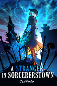 A Stranger in Sorcererstown (The Stranger Trails Saga)