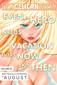 Even a Hero Needs a Vacation Every Now and Then
