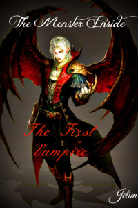 The Monster Inside: The First Vampire