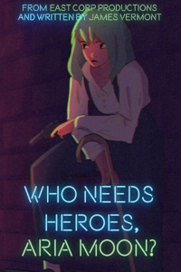 Who Needs Heroes, Aria Moon? | Royal Road
