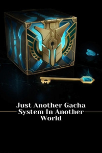 Just Another Gacha System In Another World