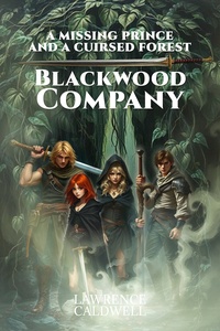 Blackwood Company (A novel of grimdark sword and sorcery)