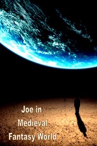 Joe in medieval fantasy world | Royal Road