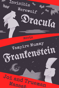 Invisible Werewolf Dracula meets Vampire Mummy Frankenstein