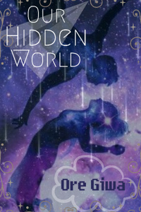 Our Hidden World