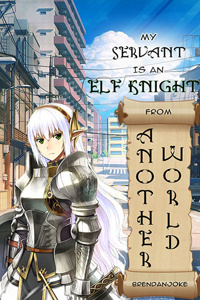 My Servant Is An Elf-Knight From Another World