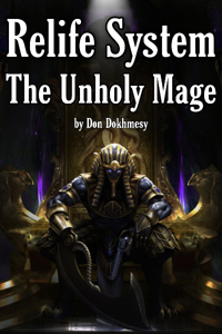 Relife System: The Unholy Mage