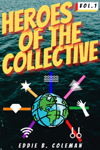Heroes of The Collective Volume One : Resentment