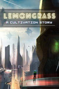 Lemongrass - A Cultivation Story