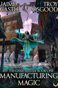 Manufacturing Magic (LitRPG)