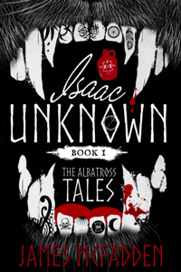 Isaac Unknown: The Albatross Tales (Book 1)