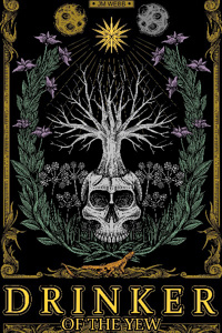 Drinker of the Yew: A Necromancer's Tale