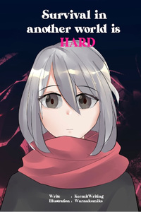 Survival in another world is HARD