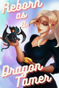 Reborn as a Dragon Tamer