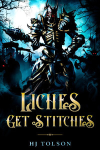 Liches Get Stitches