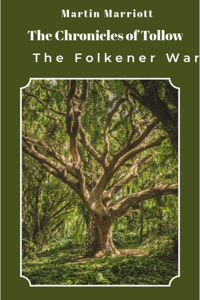 The Chronicles of Tollow: The Folkener War (Book 1)