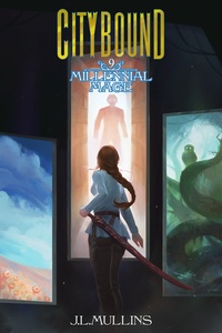 Millennial Mage (A Slice of Life, Progression Fantasy)