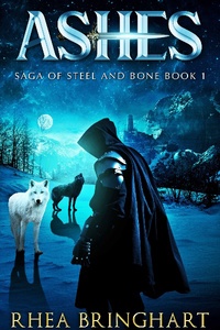 Saga of Steel and Bone (Ashes & Phoenix)